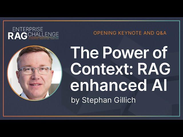 "The Power of Context - RAG enhanced AI" Keynote by Stephan Gillich - Enterprise RAG Challenge 2025