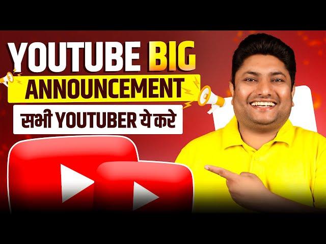 YouTube Big Announcement! Most Important Video for Every YouTubers 