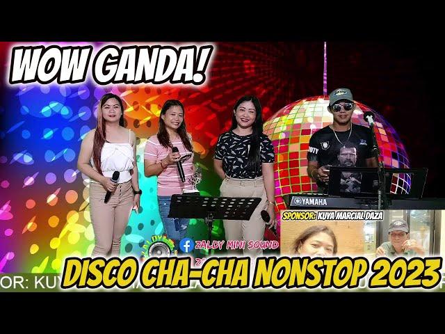 WOW GANDA! DISCO CHA - CHA NONSTOP 2023 | SABEL, ARLIN, JOY & WILBERT FT. ZALDY MINI SOUND