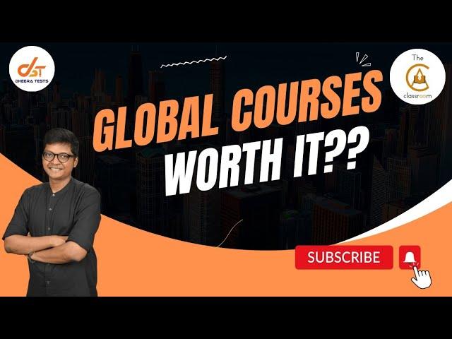 Global courses? Worth it? Should I do it?