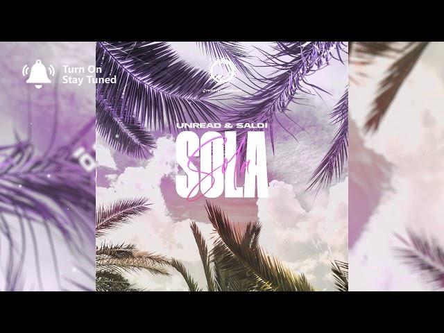 Unread Ft. Saldi - Sola