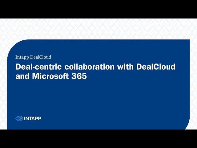 Deal-centric collaboration with DealCloud and Microsoft 365