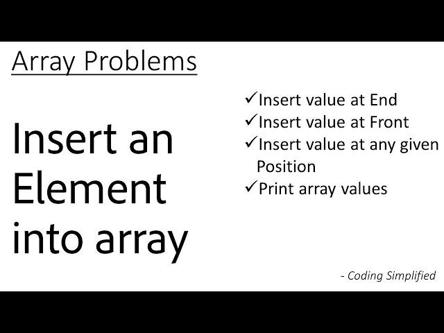 Array - 1: Insert an element into array | at end | at front | at any given position