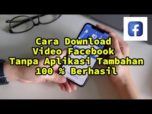 Cara download video facebook tanpa aplikasi tambahan 100 % work gampang banget