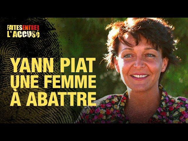 Faites entrer l'accusé : Yann Piat, une femme à abattre