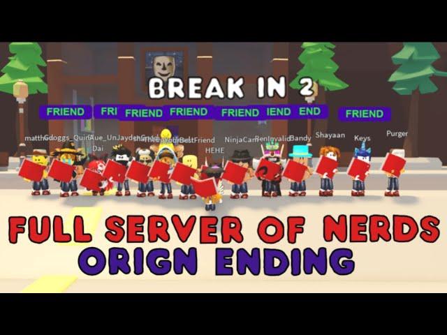 ORIGIN ENDING and FULL SERVER OF NERDS in One Break In 2 Round! What will happen? Roblox Break In 2