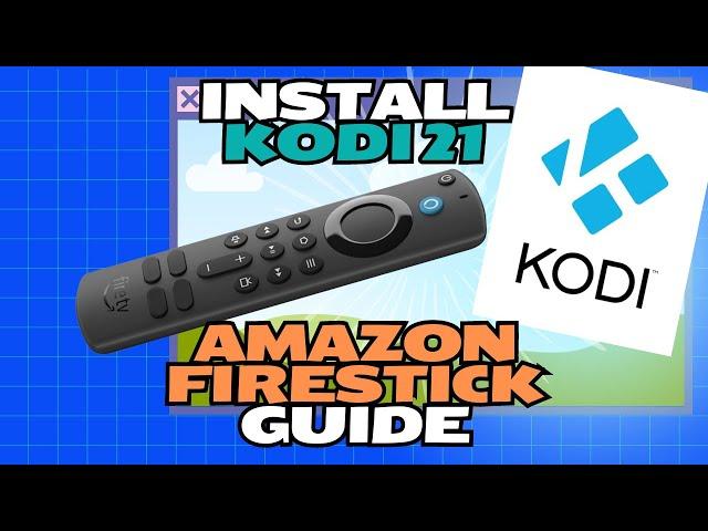 How to install Kodi 21 on any Amazon Firestick [2024 Guide]