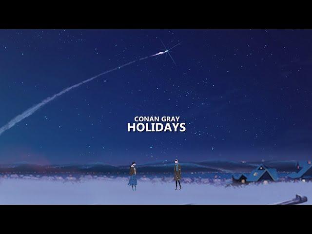 Conan Gray - Holidays (Lyrics)