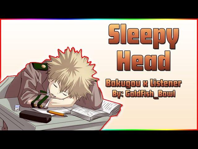 "Sleepy Head" Boyfriend Bakugou x Listener One-shot ASMR Roleplay |My Hero Academia|