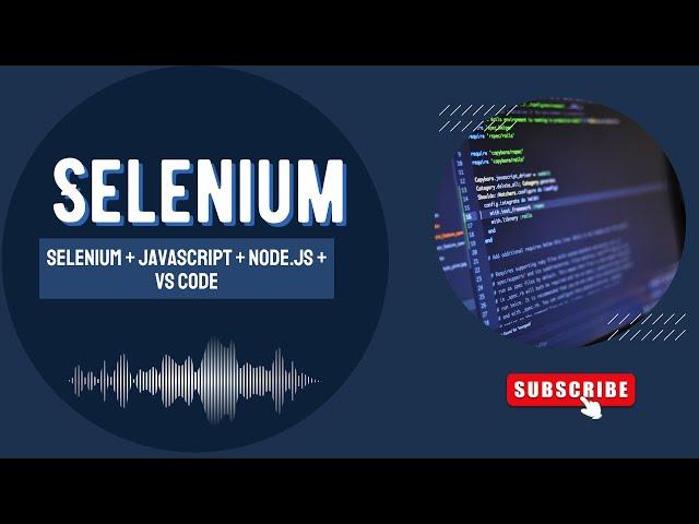 Set up Selenium Automation Testing with JavaScript + Node.js + Visual Studio Code