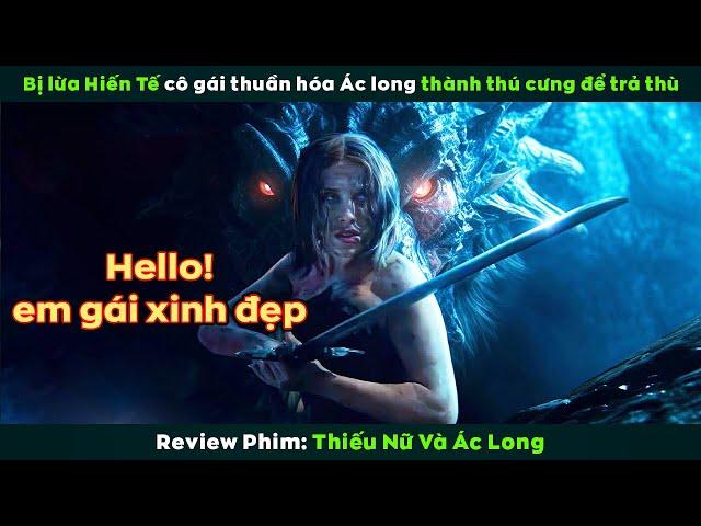 [Review Phim] Tưởng Nữ Chính ngôn tình ai ngờ lại thành vật hiến tế cho Ác Long