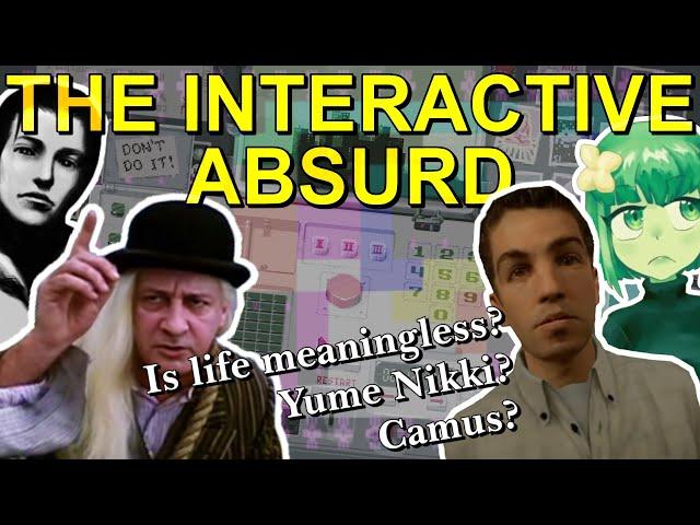 THE INTERACTIVE ABSURD: Digging for absurdism in video games