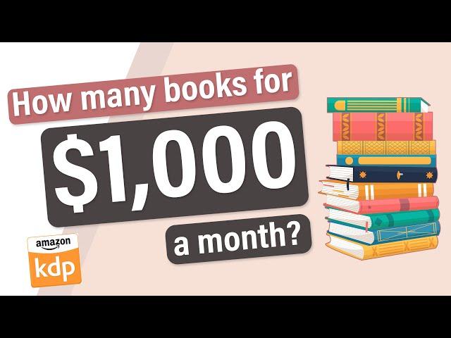 How Many KDP Low Content Books Do You Need to Publish to Make $1,000/Month in Royalties?