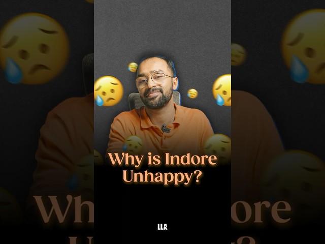 Why is Indore Unhappy? #llashorts 1077