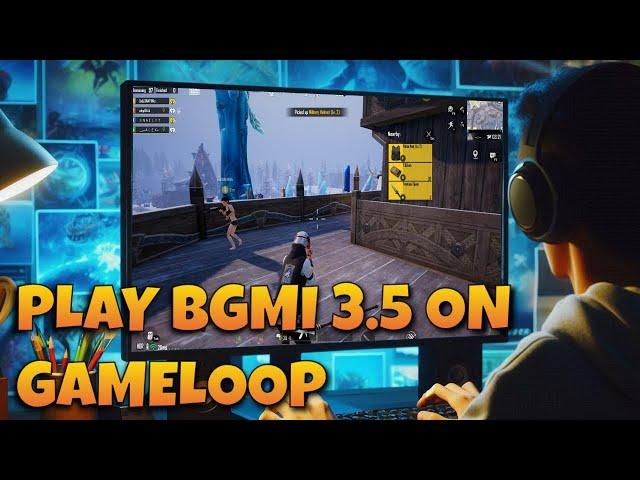 How to run BGMI on PC with Emulator | GameLoop 32bit | Smart Keymapping | Latest Update