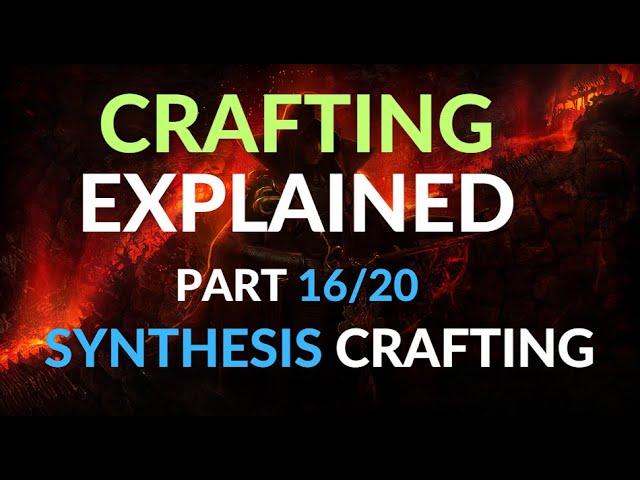 How To Craft in Path of Exile - Crafting Explained for Beginners Part 16 - Synthesis Crafting