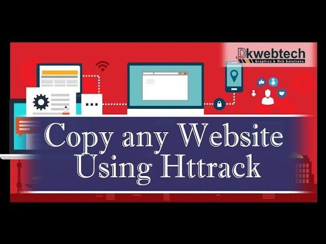 How To Copy Any Website Template/Design Using HTTrack Website Copier - Educational Purposes Only