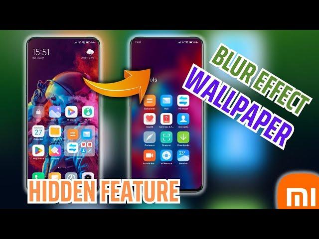 Enable Hidden Feature Blur Effect Wallpaper Behind Folder On Xiaomi Devices