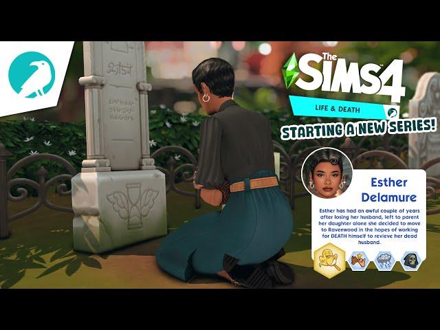 Starting a NEW LIFE & DEATH SERIES!| The Sims 4