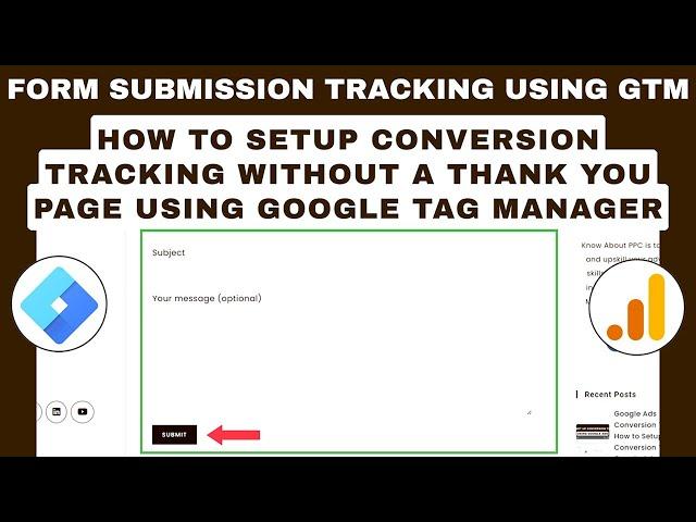 How to Setup Conversion Tracking Without a Thank You Page | Form Submission Tracking Using GTM & GA4