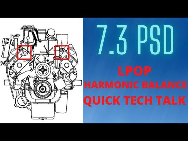 7.3 POWERSTROKE QUICK TECH TALK LPOP AND HARMONIC BALANCER OR FLUID DAMPER