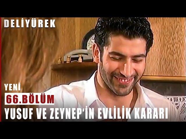 Yusuf ve Zeynep'in Evlilik Kararı - Deli Yürek - 66.Bölüm