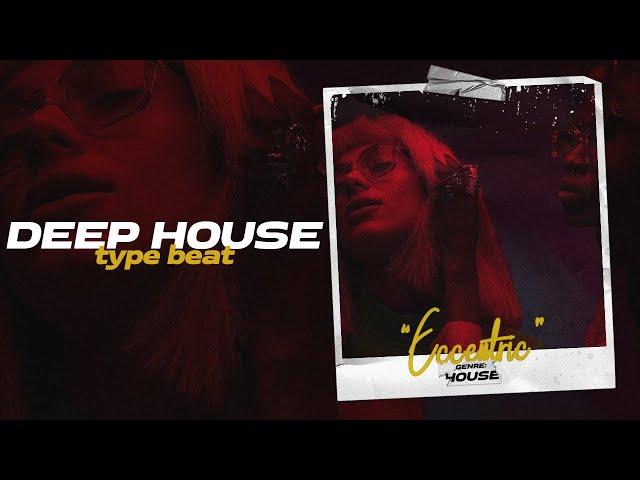 [SOLD]Deep House Type Beat x Pop House Type Beat 2021 "Eccentric" new club edm dance instrumental