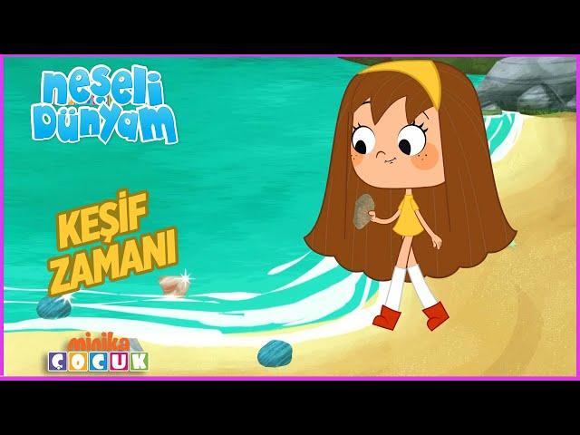 Neşeli Dünyam | Keşif Zamanı | Minika