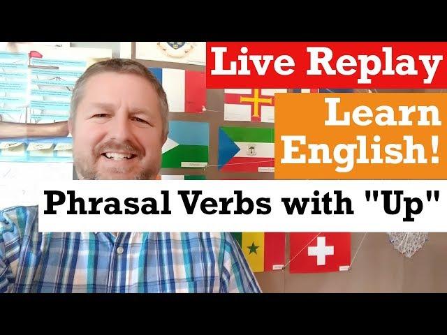 Let's Learn Some English Phrasal Verbs with "Up" | Phrasal Friday #1 - LIVE STREAM