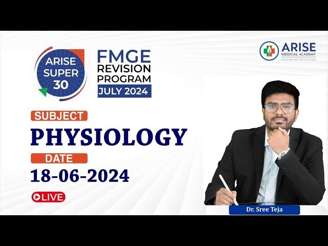 Arise Super30 Ep: 04 I Physiology Revision I by Dr. Sree Teja for FMGE JULY 2024