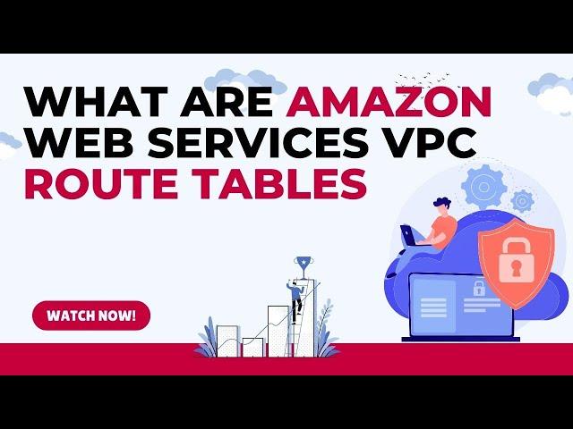 What  is Amazon Web Services AWS VPC Route Tables | AWS VPC Setup