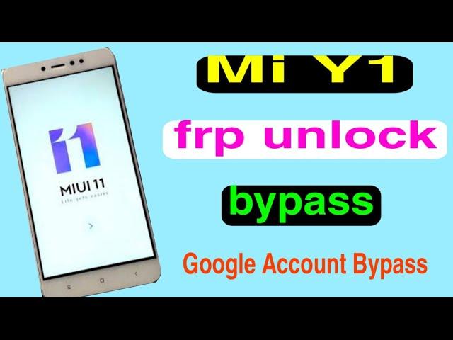 Xiaomi Redmi Y1 (MDI6S) FRP Unlock or Google Account Bypass || MIUI 11 (Without PC) Mi Y1 frp bypass