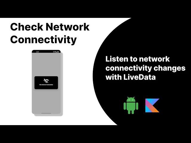 Check Internet Connectivity And Subscribe LiveData to Network Changes