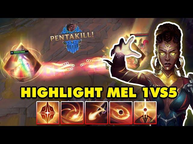 Cận cảnh sức mạnh của tướng mới MEL 1vs5 - Pháp Sư Phản Đòn | Highlight Mel LOL