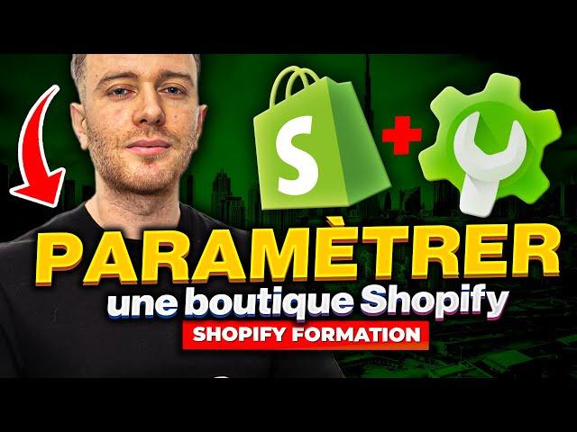 Comment paramètre une boutique Shopify - Guide complet