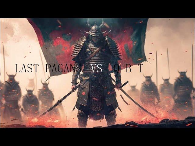 Myth of Empires PVP - Last Pagans VS QBT