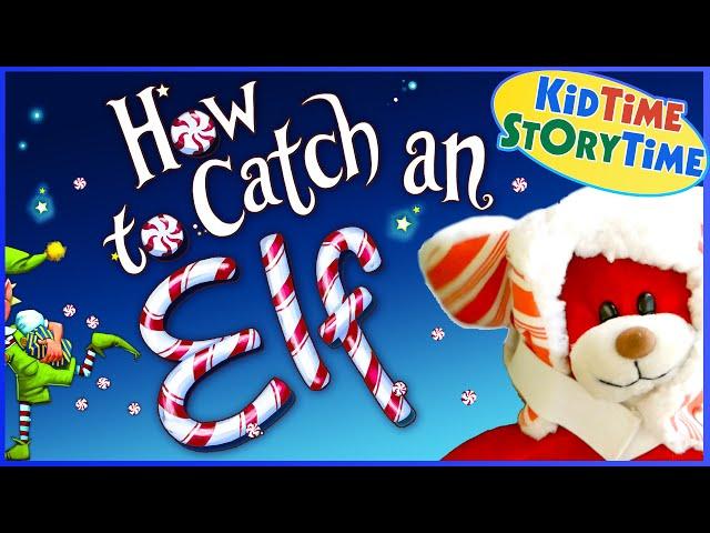 How to Catch an Elf  Fun Christmas Story for Kids