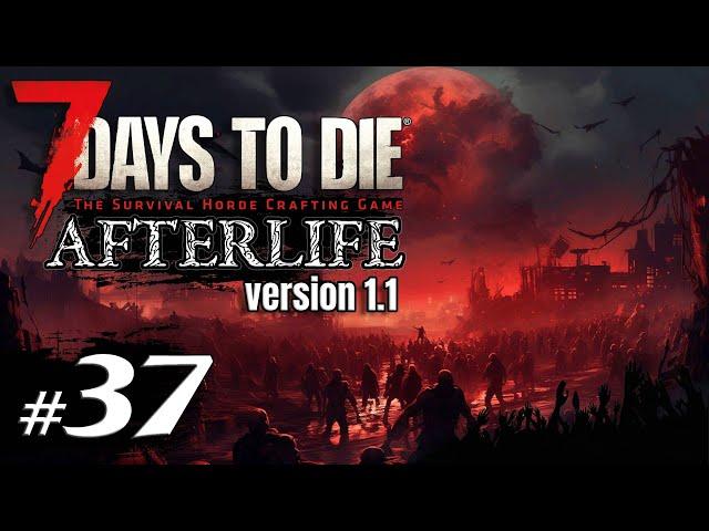 Сапоги антигравы и коварный С4 #37 Выживание Одна жизнь | 7 Days to Die Afterlife v.1.1 | 2024