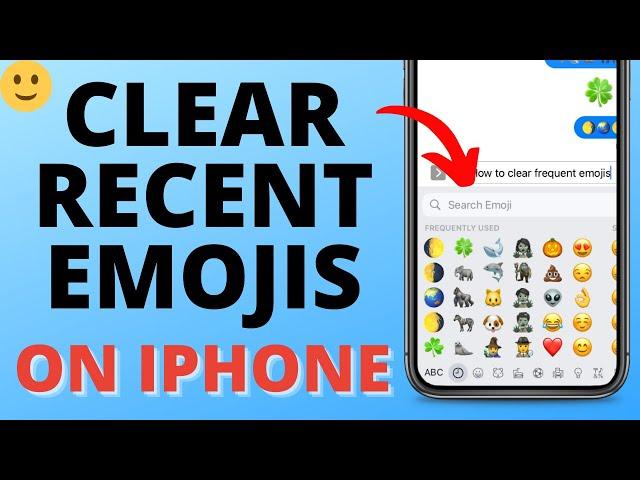 How to Remove Frequently Used Emojis iPhone - Clear Recent Emojis iPhone