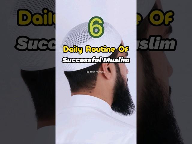 6 Daily Routine Of Successful Muslim #islam #viral #shorts #muslim #routines