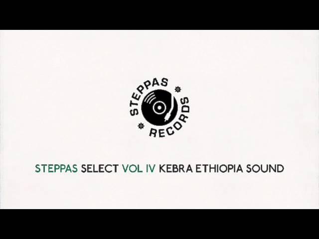 Steppas Select Vol IV - Kebra Ethiopia Sound (1 Hour Mixtape, Reggae, Roots, Dub, Steppers)