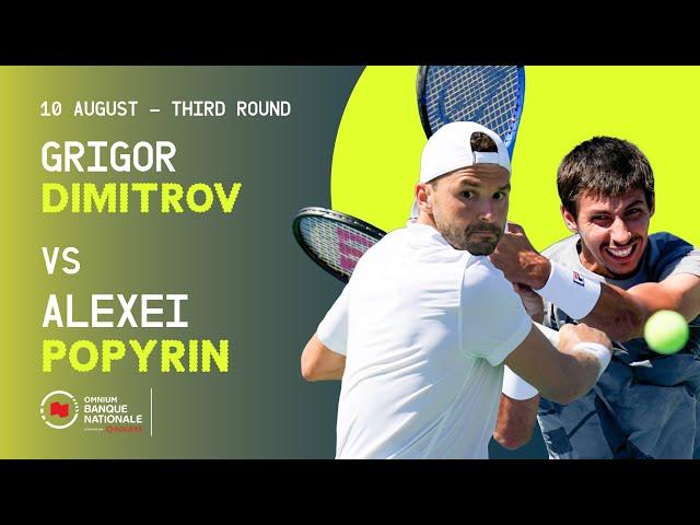 DIMITROV VS POPYRIN | NATIONAL BAN OPEN - TORONTO | ROUND 3