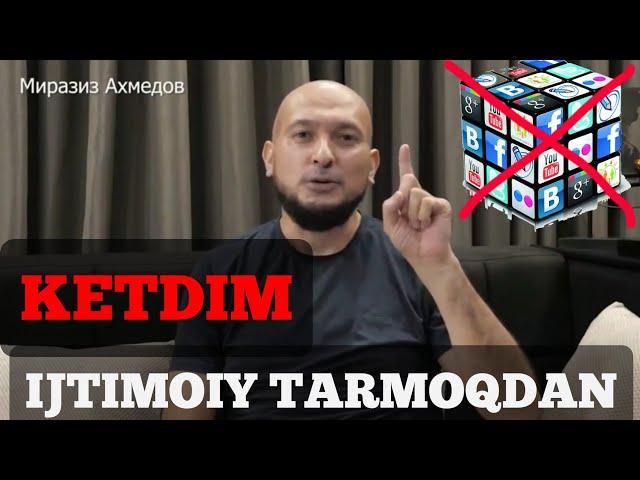 Миразиз ахмедов ижтимоий тармокни тарк етди | miraziz ahmedov ijtimoiy tarmoqni tark etdi