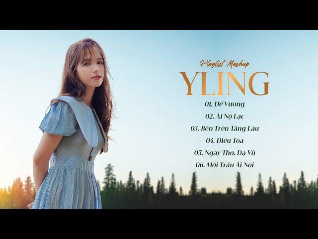 YLing Playlist - Những Bản Mashup Hay Nhất Của YLing - Nhạc Hot Tiktok 2023