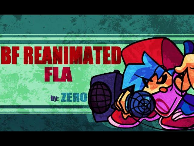 FNF BOYFRIEND REANIMATED - BY ZERO (FLA inthe desc)