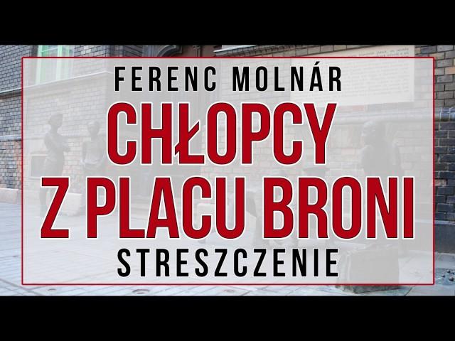 Chłopcy z Placu Broni - streszczenie