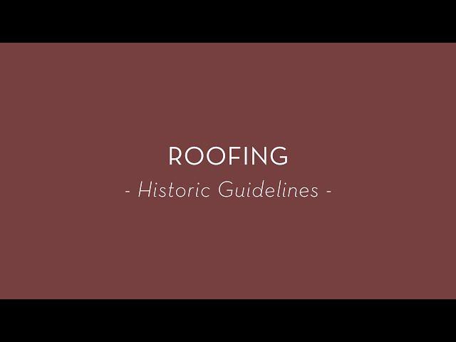 Historic Roofing Guidelines