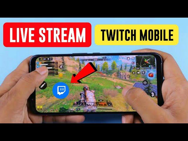 How to Live Stream on Twitch Mobile {updated}