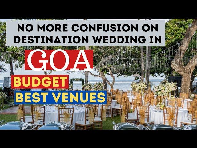 Destination Wedding GOA- Beach Wedding Cost -Budget Venues कैसे प्लान करे गोवा मे डेस्टिनेशन वेडिंग