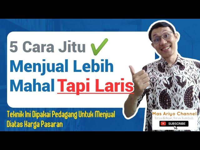 Rahasia Pedagang Jualan Laris  Meskipun Harga Lebih Mahal. Pakai 5 Cara Ampuh ini‼️